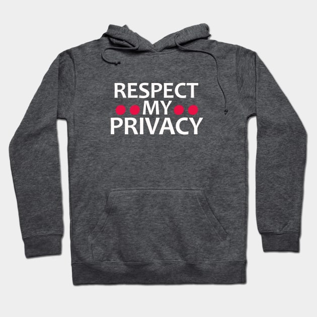 RESPECT MY PRIVACY Hoodie by wael store
